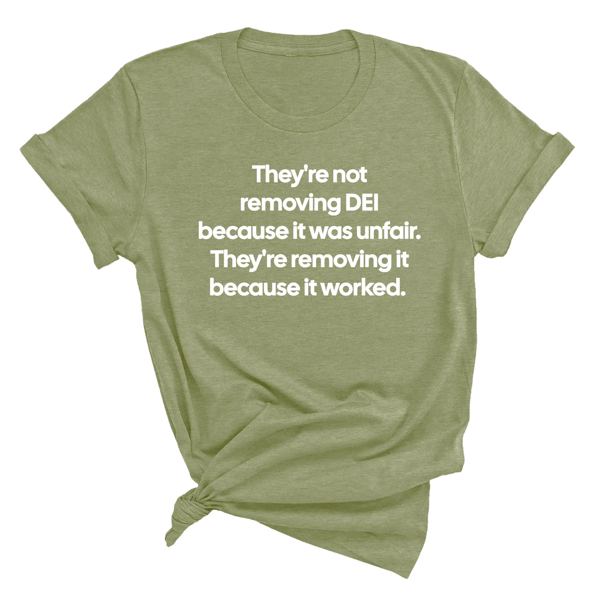 They're Not Removing DEI Because It Was Unfair, They're Removing It Because It Worked Unisex Tee