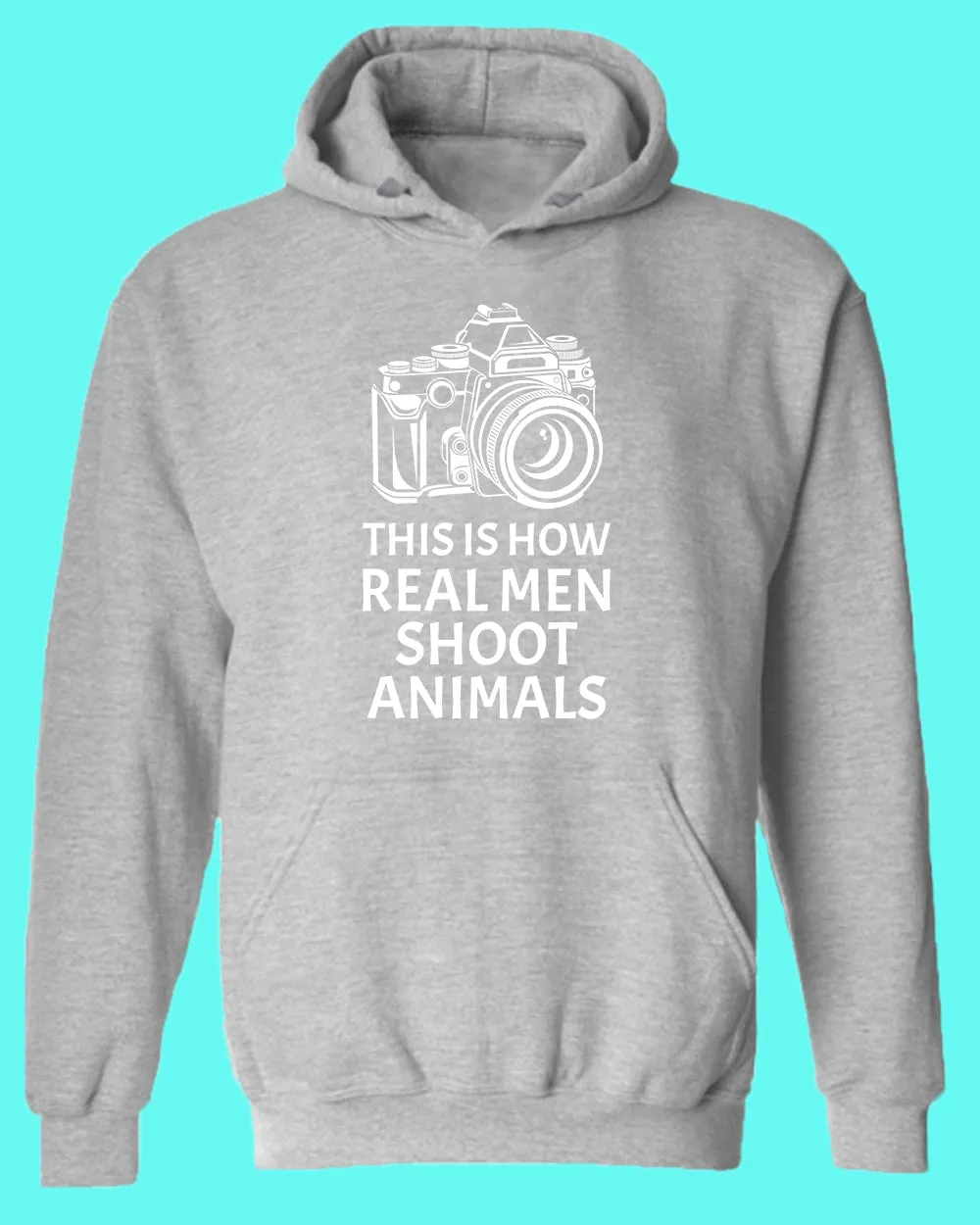 This is How Real men Shoot Animals Hoodie, Photographer Hoodie, vegan Hoodie