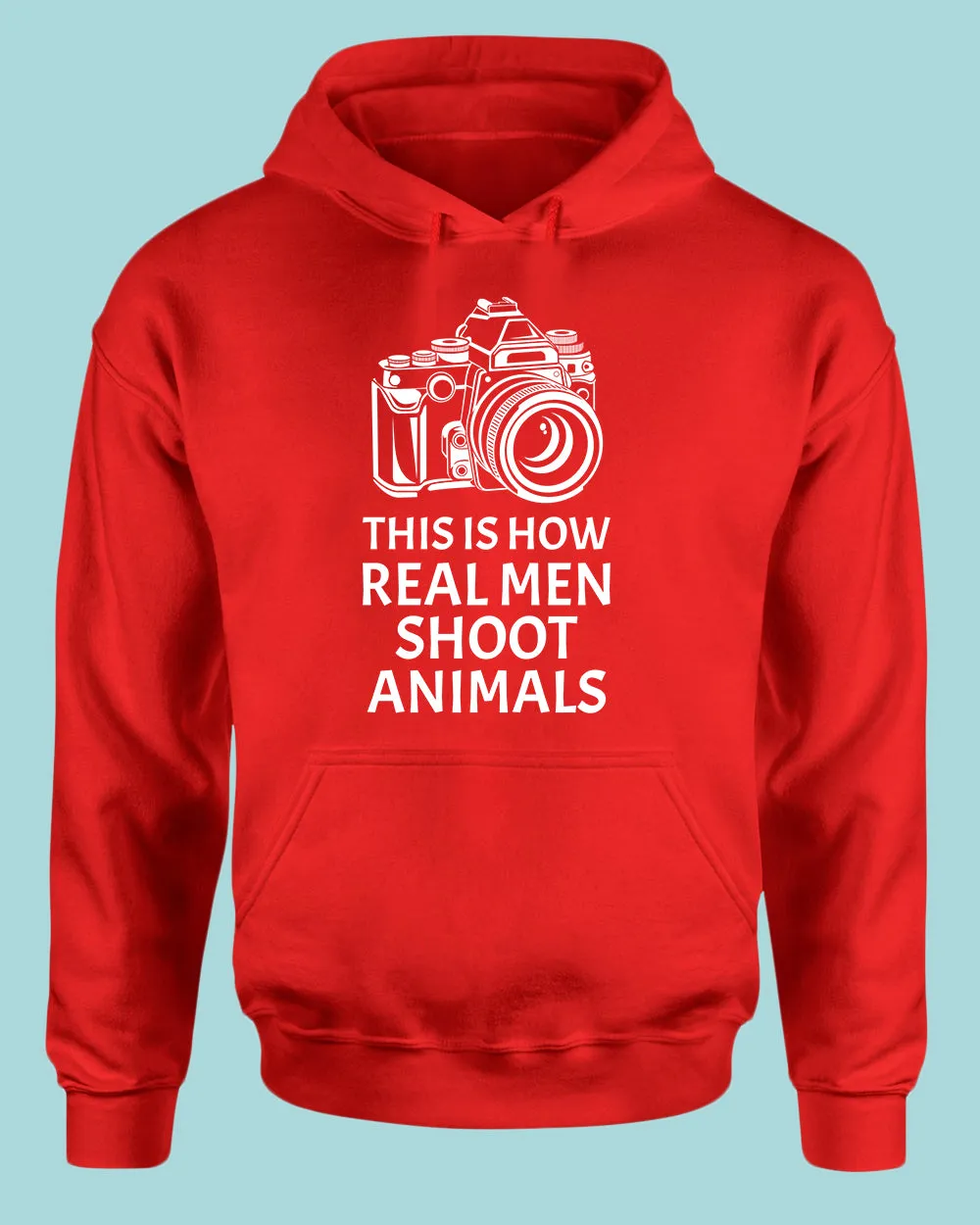 This is How Real men Shoot Animals Hoodie, Photographer Hoodie, vegan Hoodie