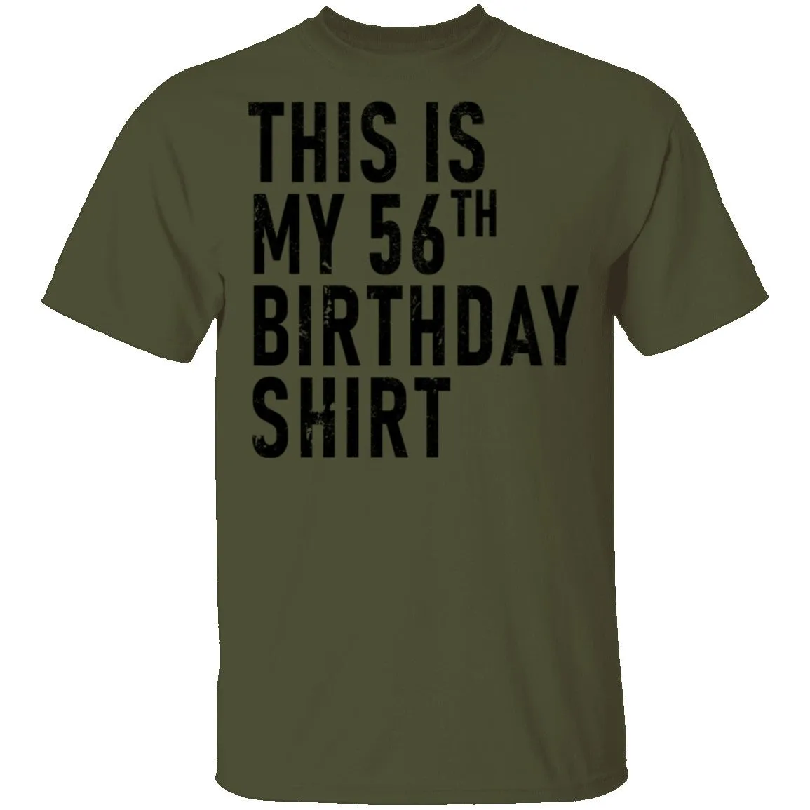 This Is My 56th Birthday Shirt T-Shirt