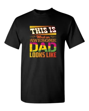 This is what an awesome dad looks like tees, colorful t-shirt