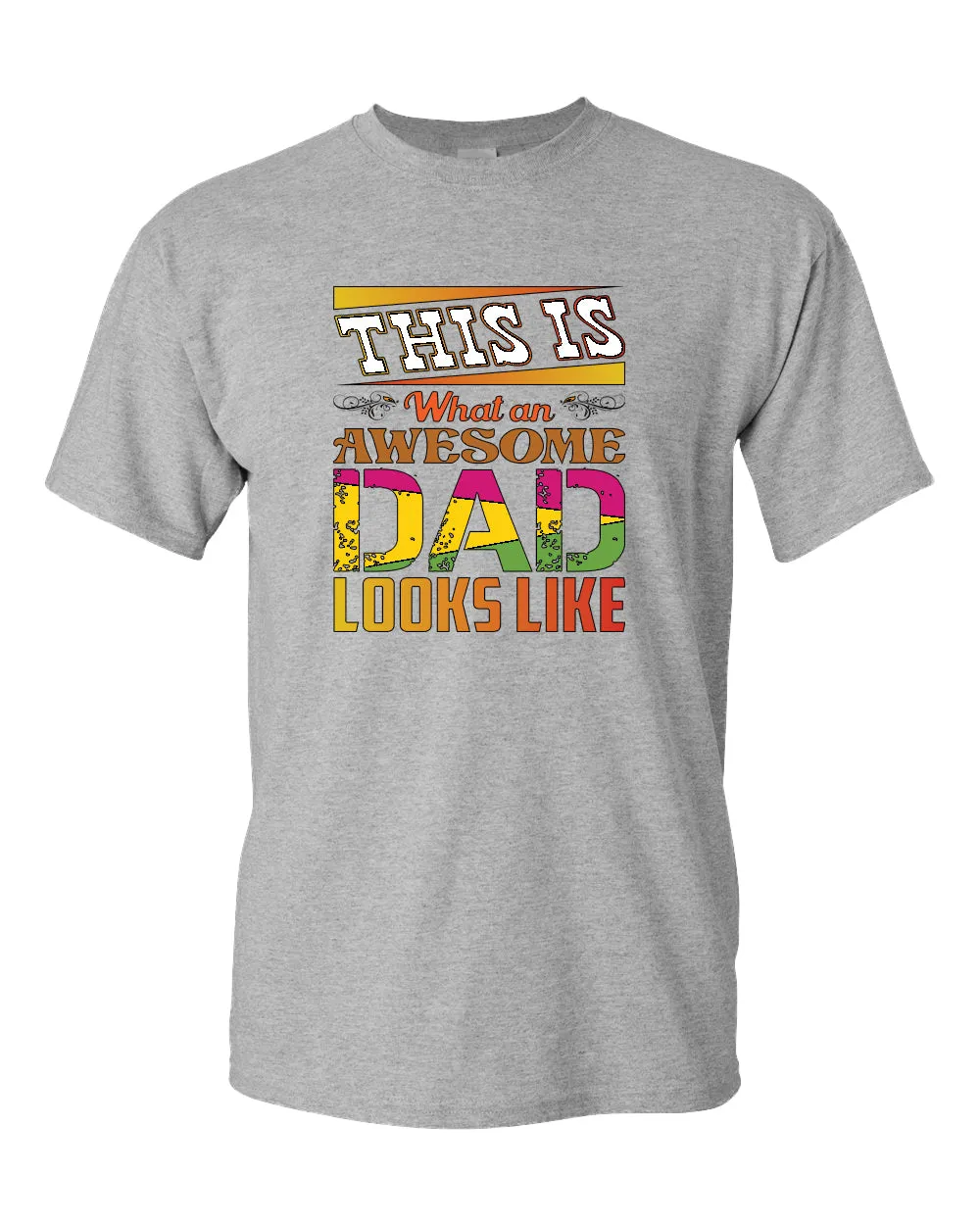 This is what an awesome dad looks like tees, colorful t-shirt