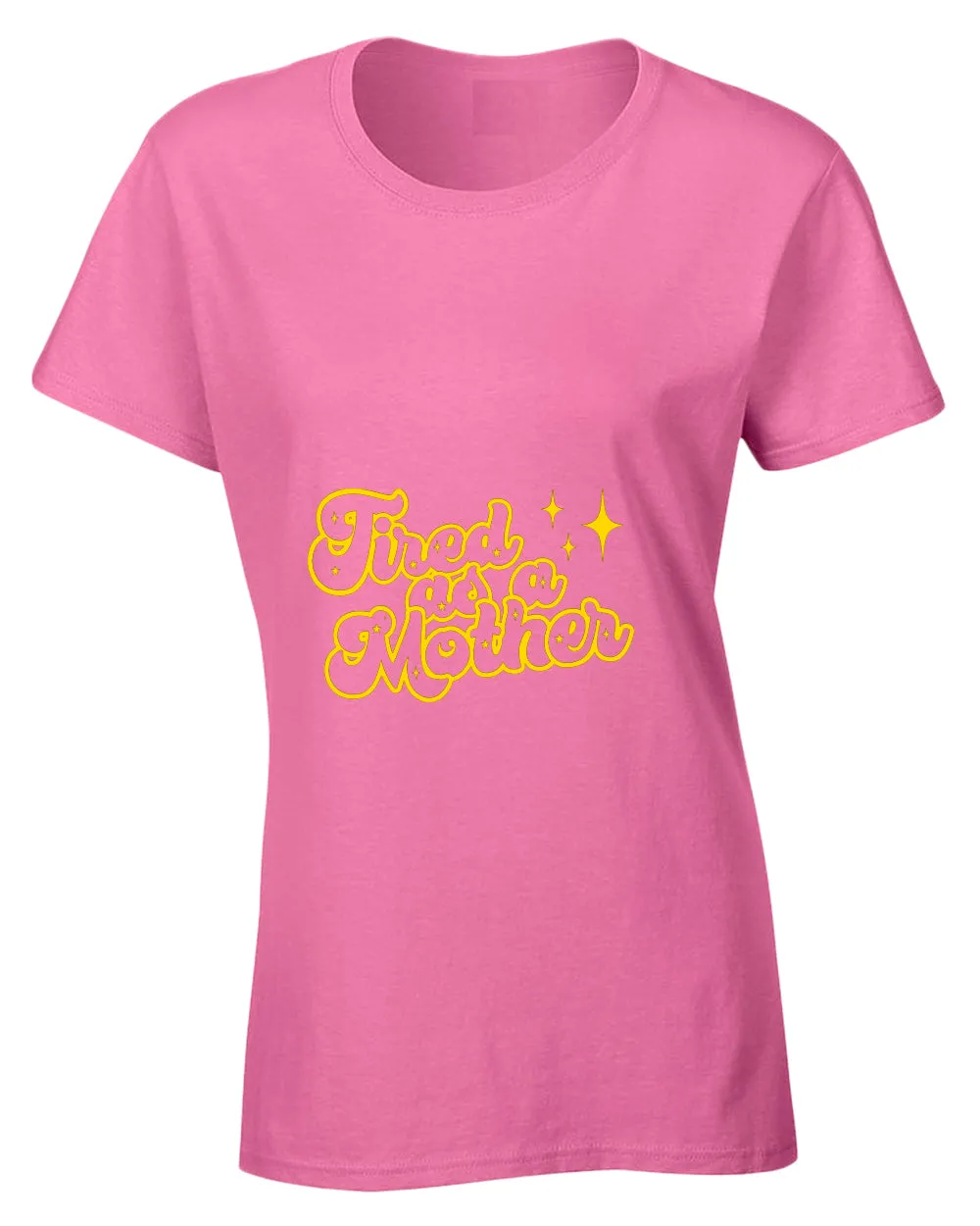 Tired as a mother t-shirt