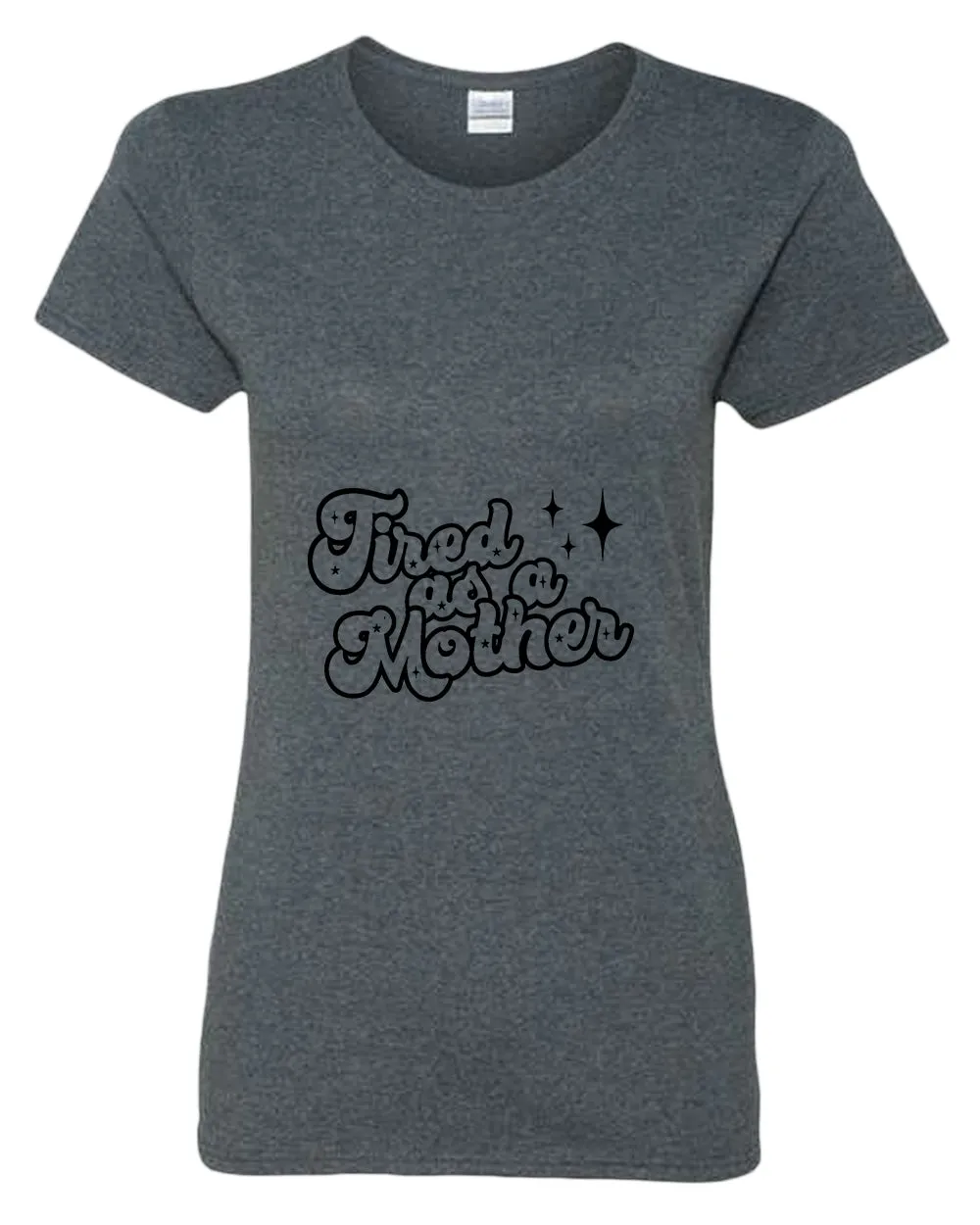 Tired as a mother t-shirt