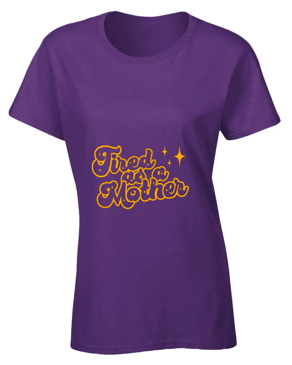Tired as a mother t-shirt