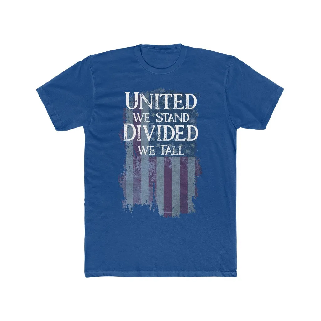 United we stand. Divided we fall.