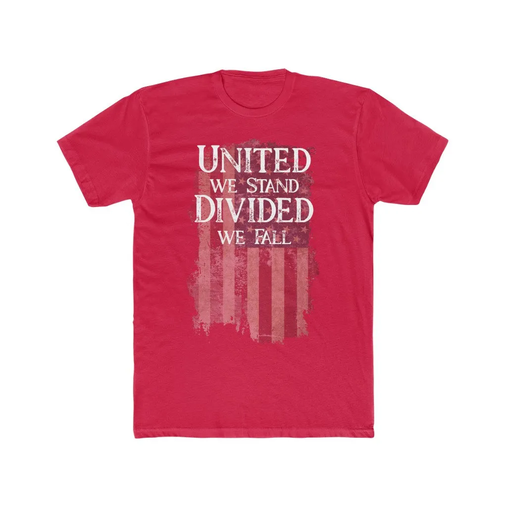 United we stand. Divided we fall.