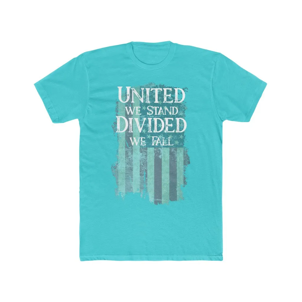 United we stand. Divided we fall.