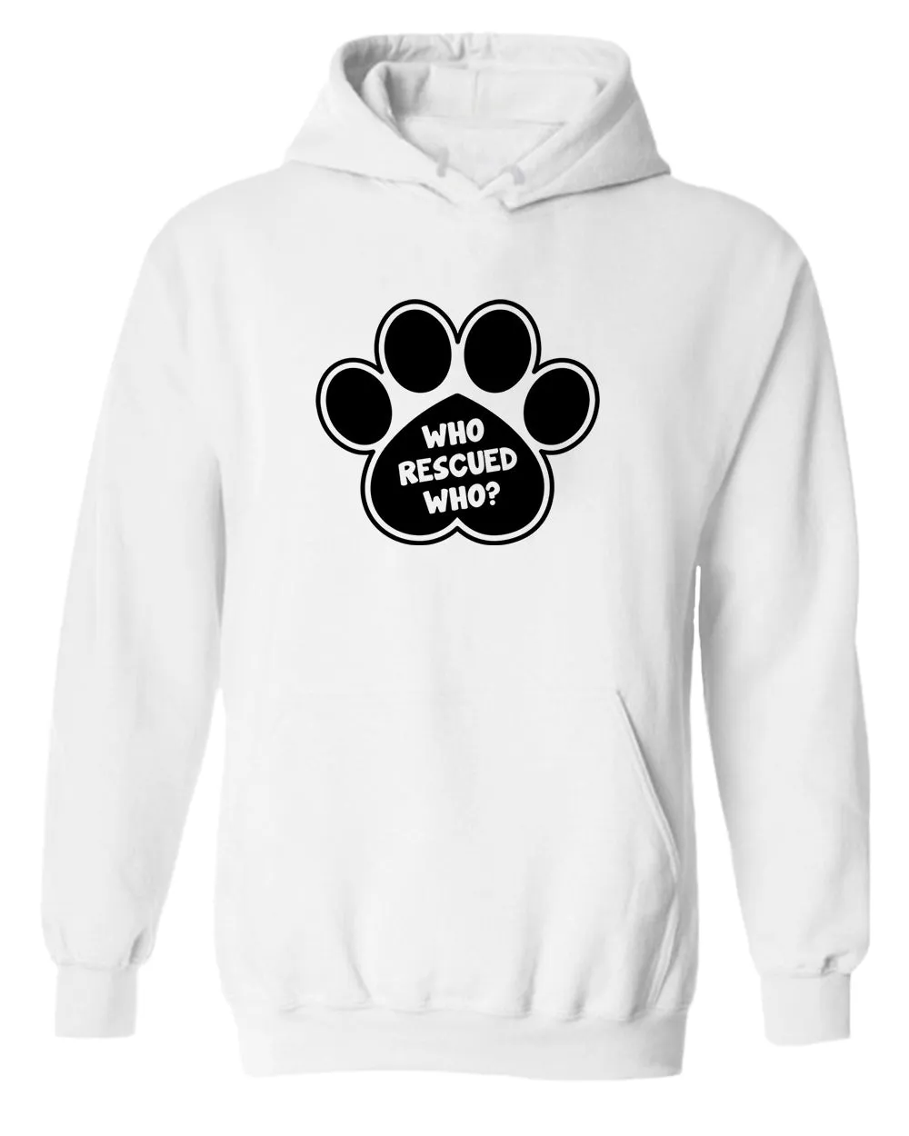 Who rescued who dog paw hoodie, rescue dog hoodie