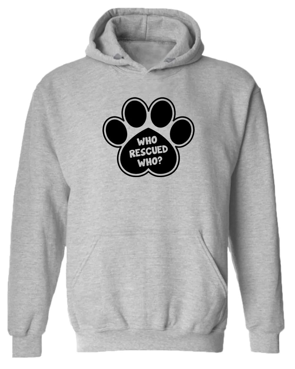 Who rescued who dog paw hoodie, rescue dog hoodie