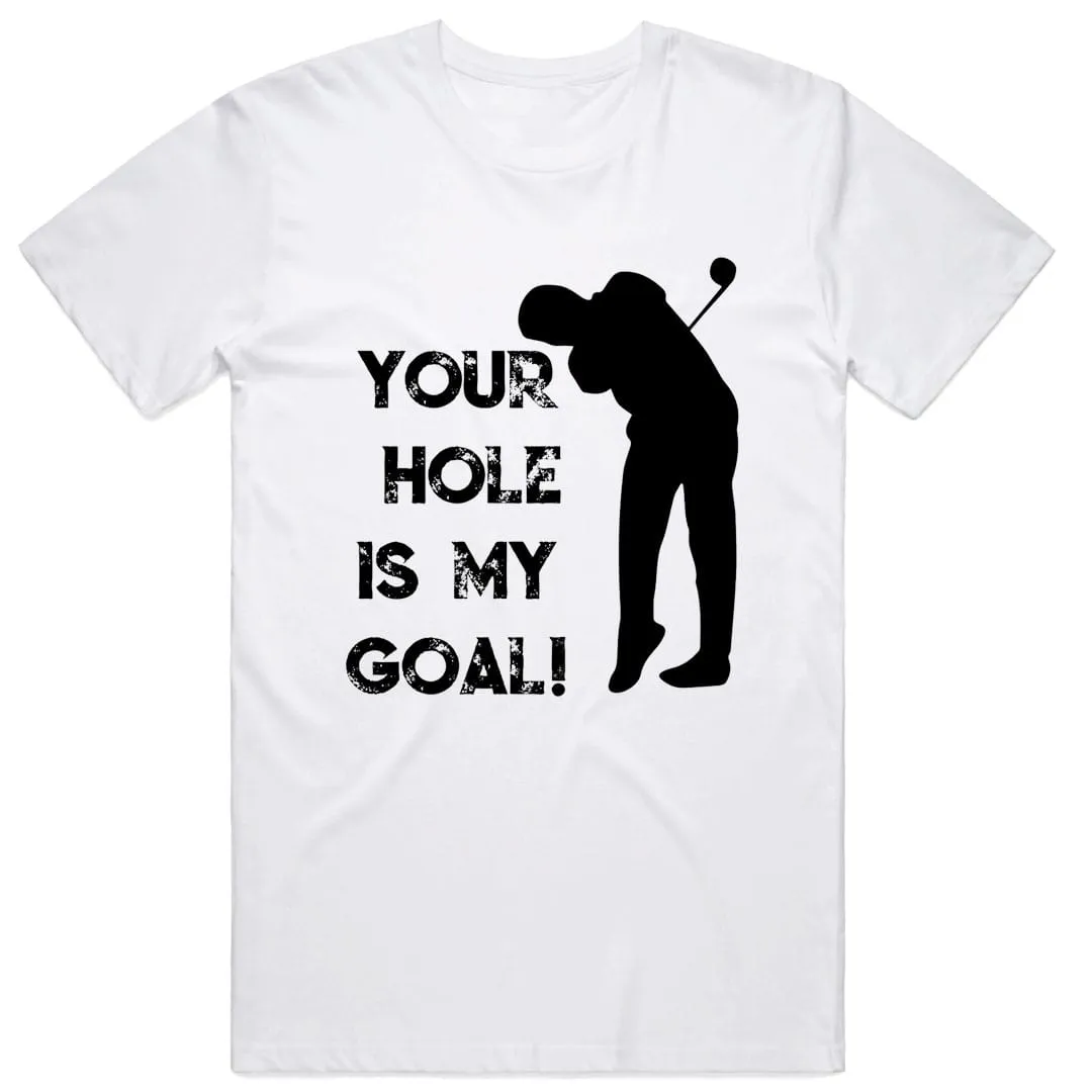 Your Hole is my Goal!