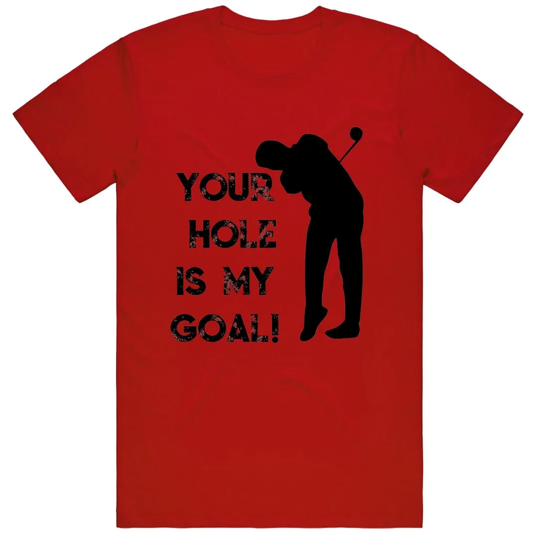 Your Hole is my Goal!