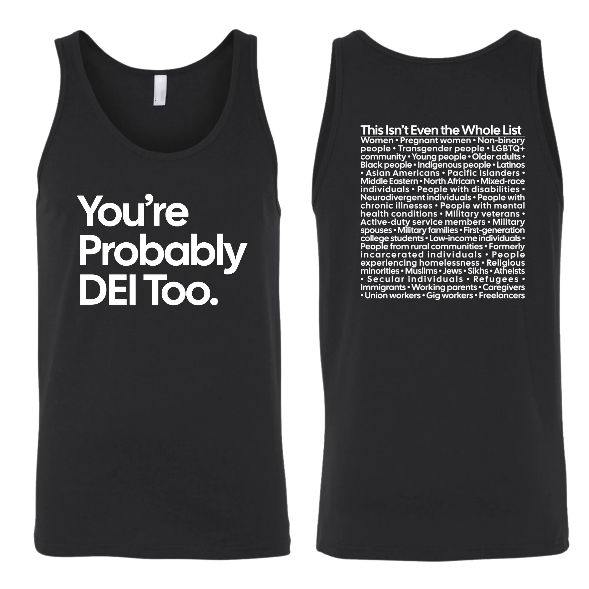 You're Probably DEI Too Unisex Tank Top (Front and Back Design Print)